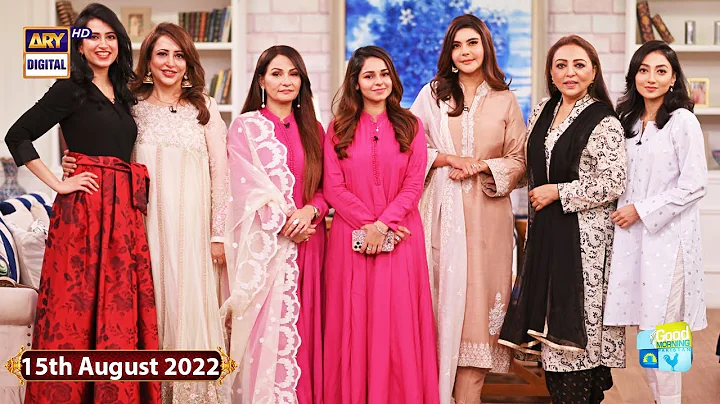 Good Morning Pakistan | Beena Chaudhary & Azra Mohyeddin | 15th August 2022 - ARY Digital