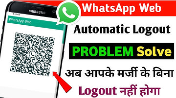 Whatsapp web automatic logout problem 2022 | Whatsapp web automatic logout ho jaye to keya kare