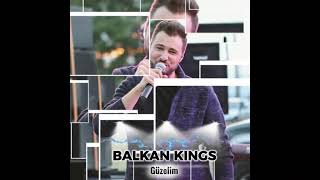 Balkan Kings - Güzelim Resimi