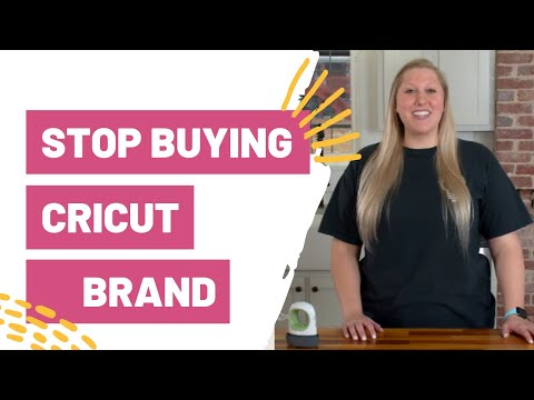 Stop Buying Cricut Brand Tools and Materials!