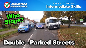 Meeting Traffic In Double Parked Streets  |  Learn to drive: Intermediate skills