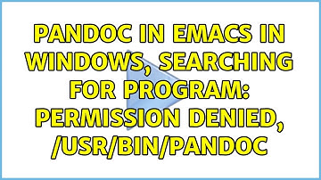 pandoc in emacs in windows, searching for program: permission denied, /usr/bin/pandoc