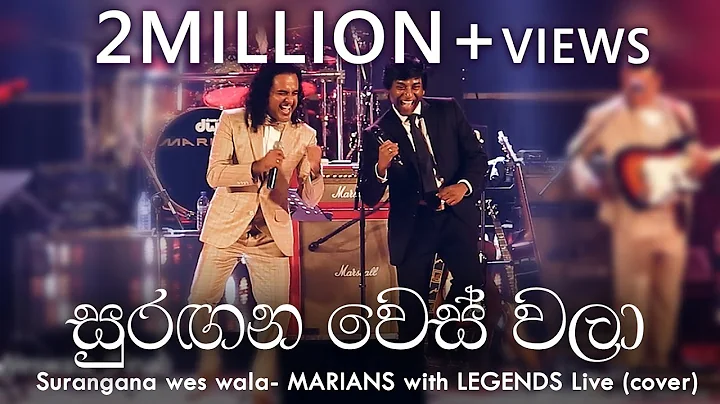 | Surangana Weswala - MARIANS with LEGENDS Live (c...