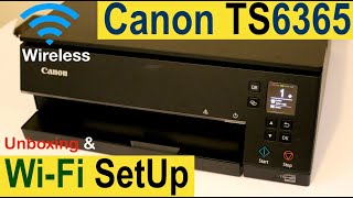 Canon Pixma TS6365 SetUp, Unboxing, Wi-Fi SetUp, wireless Printing & Scanning & Review.