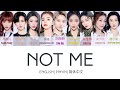 THE9 Not Me 歌词/ Color Coded Lyrics (简体中文/PinYin/English)