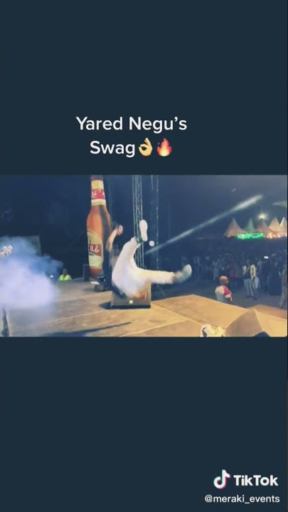 yared negu ያሬድ ነጉ concert dance