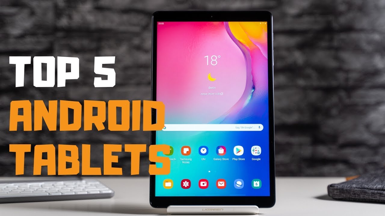 Best Android Tablets 2019 - Top 5 Android Tablets Review - YouTube