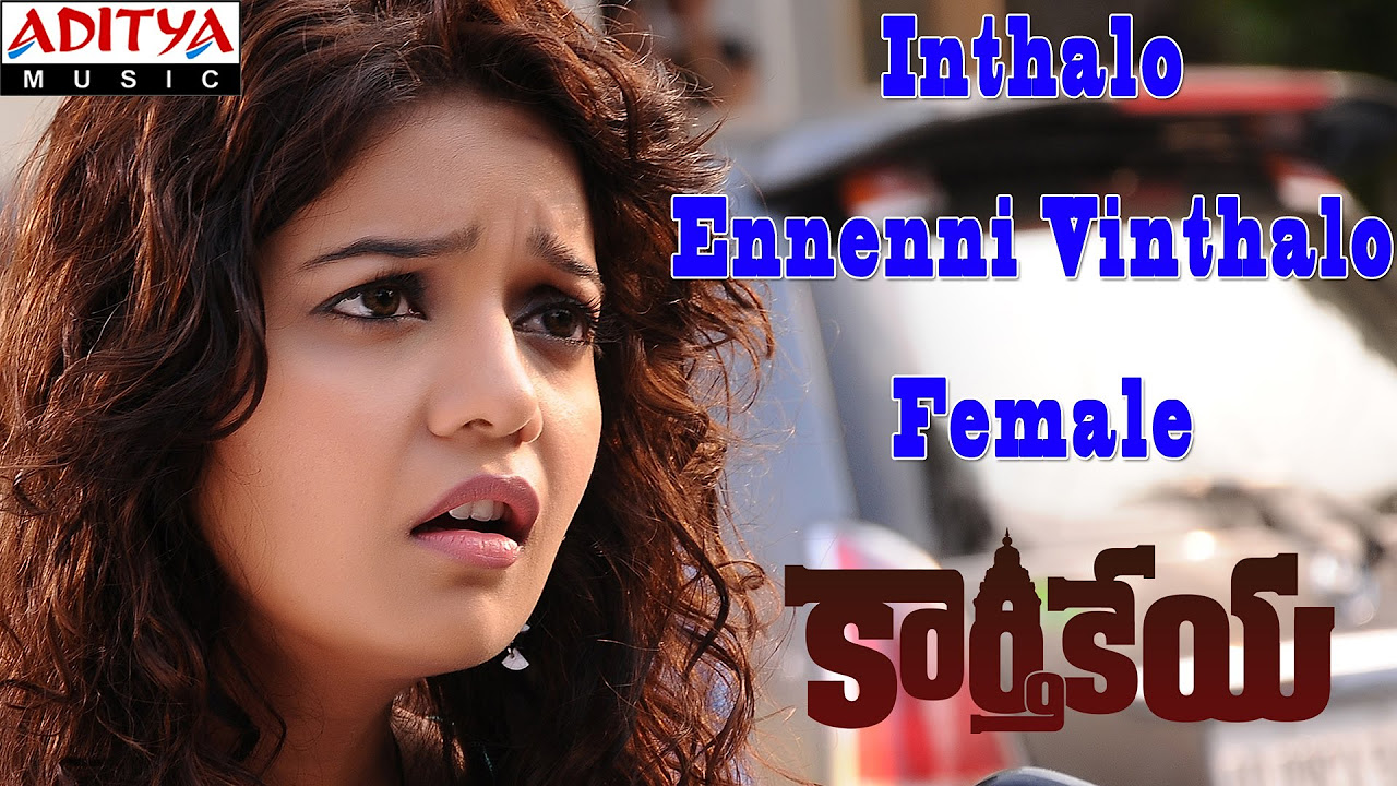 Inthalo Ennenni Vinthalo Female Full Song  Karthikeya Movie  Nikhil Swathi Reddy