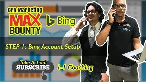 Bing CPA Marketing Course | How To Setup Your Bing Ad Account -  Step 1