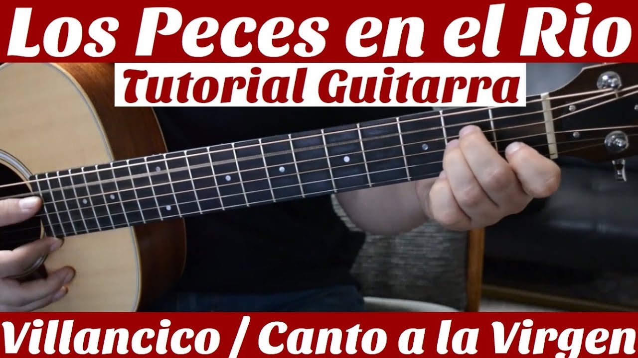 Los Peces en el Rio - Tutorial de Guitarra (  Villancico / Canto Para La Virgen ) Para Principiantes