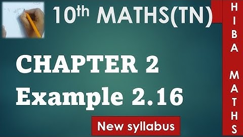10th maths chapter 2 example 2.16 tn samacheer hiba maths
