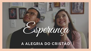 VIRTUDE DA ESPERANÇA | Virtudes Cristãs | Veritas Perpetua