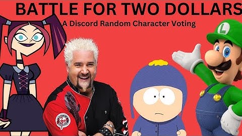 Battle for Two Dollars Season 2 - A Discord Random Character Voting