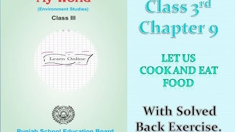 Class 3rd|EVS|PSEB| Chapter 9 [Let Us Cook And Eat Food]