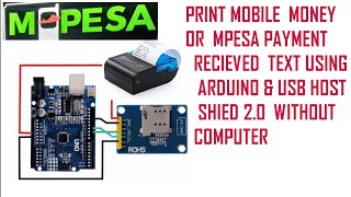 Print mobile money | mpesa payment text using Arduino & usb host shield