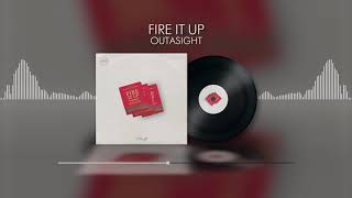 Outasight - Fire It Up (Audio)