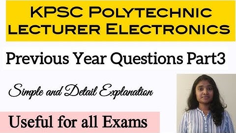 KPSC polytechnic lecturer Electronics Previous Year Questions Part3