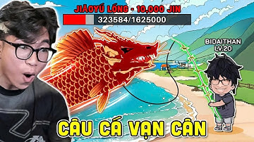 BI HUỲNH THỬ CHƠI CÂU CÁ VẠN CÂN - THU PHỤC CÁ ĐẦU RỒNG 10.000KG KHỔNG LỒ
