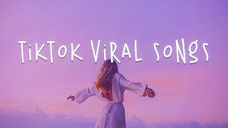 Best tiktok songs 🍒 Tiktok viral songs ~ Trending tiktok songs 2023 ~ Viral hits 2023