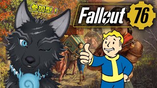 【Fallout76/PC版/参加型】＃57　アパラチアはいつでも待ってくれてるんだ🐺👍【フォールアウト76/Steam版】【津軽弁狛犬Vtuber】