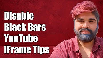 How to Disable Black Bars in YouTube Embed iFrame: A Step-by-Step Guide