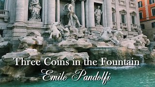 Three Coins in the Fountain - Emile Pandolfi