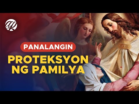 Panalangin para sa PROTEKSYON NG PAMILYA • Tagalog Prayer