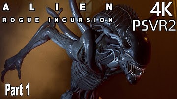 Alien Rogue Incursion Gameplay Walkthrough Part 1 PSVR2 PS5 Pro 4K
