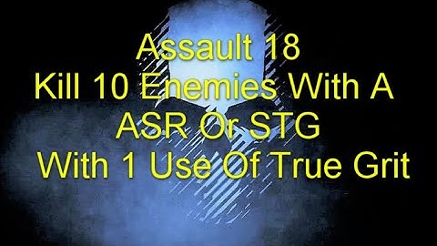 Ghost Recon Breakpoint : Assault Rank 18 : Kill 10 Enemies With A ASR Or STG With 1 Use Of True Grit