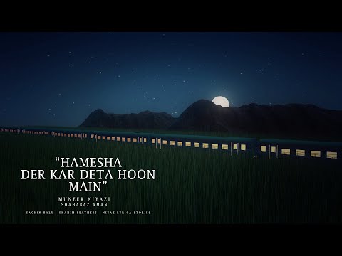 SHAHABAZ AMAN HAMESHA DER KAR DETA HUN MAIN A TRIBUTE TO MUNEER NIYAZI 2021