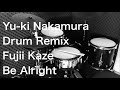 Fujii Kaze - Be Alright - Drum Remix
