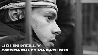 John Kelly | Conquering The 2023 Barkley Marathons