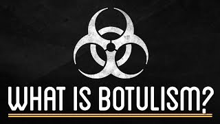 What is Botulism? | How to Make Everything