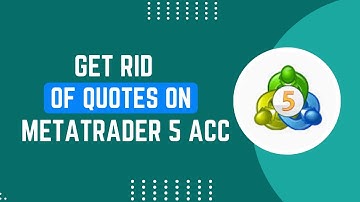 How To Get Rid Off Quotes On MetaTrader 5 (2025) !