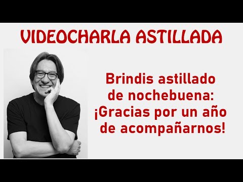 Brindis astillado de Nochebuena: ¡Gracias por un año de acompañarnos!