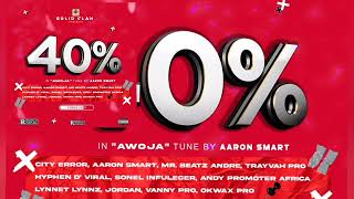 40% in Awoja - Aaron Smart ft. The Solid CLAN (Awoja Official Video dropping soon)