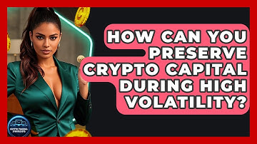 How Can You Preserve Crypto Capital During High Volatility? - Crypto Trading Strategists