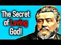 The secret of loving god  charles spurgeon sermons