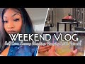 WEEKEND VLOG: Self Care Weekend, Luxury Shopping,Hanging with Friends + more