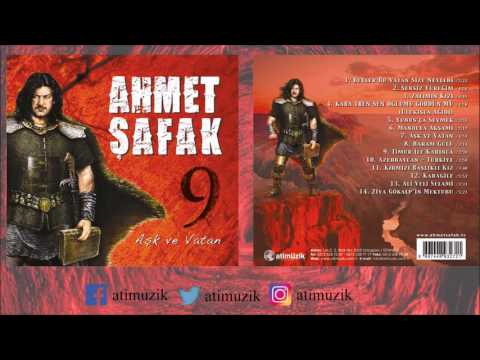 Ahmet Şafak - Aşk ve Vatan Full Albüm [ © Official Audio ] 🇹🇷