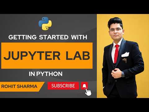 Getting started with jupyterlab in python || jupyter lab crash course || by Rohit Sharma