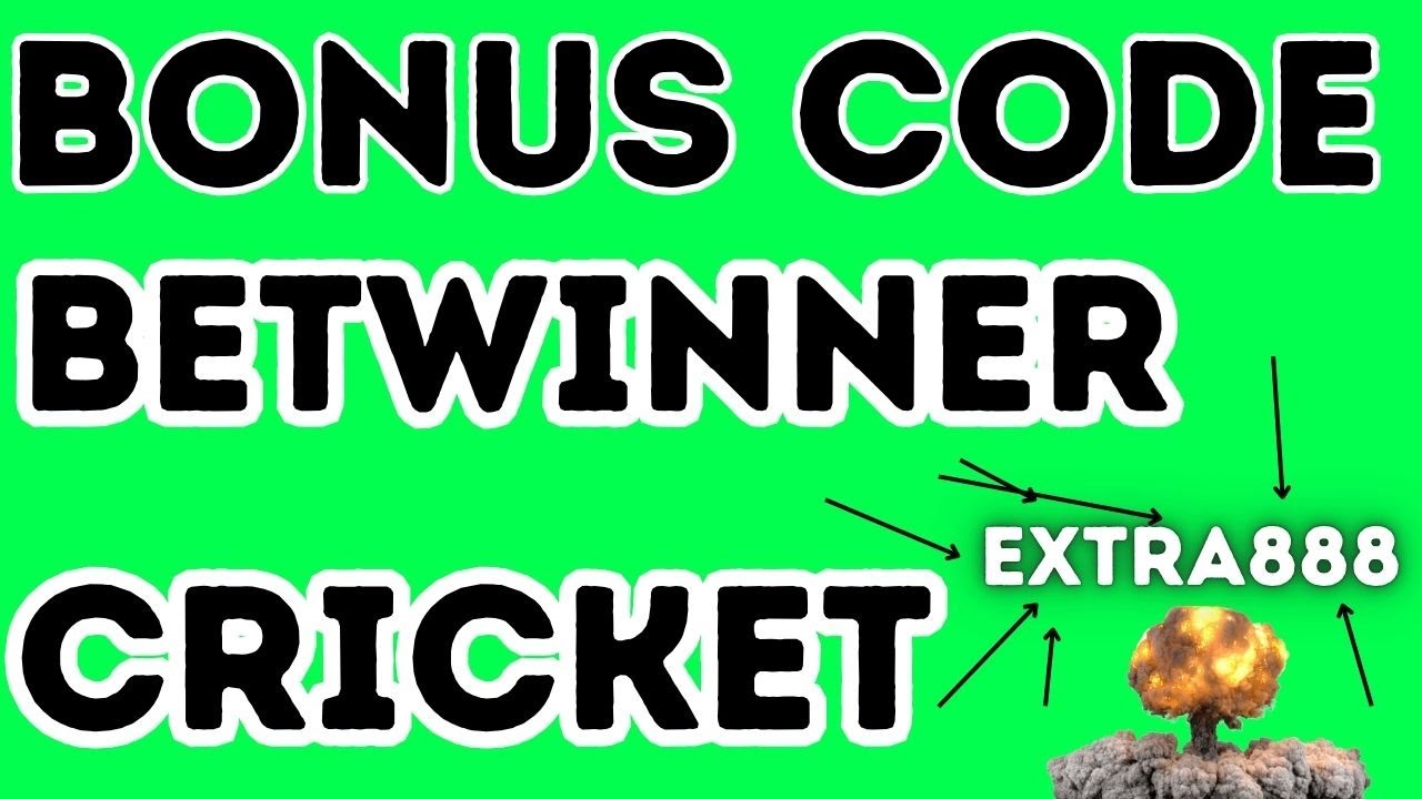 bonus code betwinner cricket - Betwinner Cricket Bonus Code