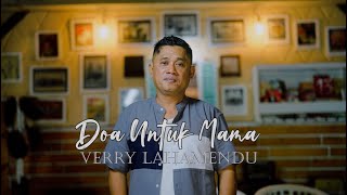 Verry Lahamendu - DOA UNTUK MAMA - (Official Music Video)