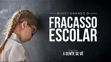 Qual a consequência do fracasso escolar?