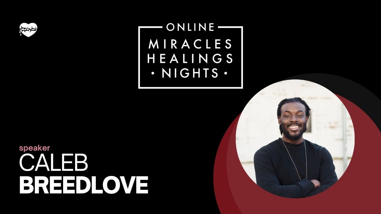 Miracles & Healings Night with Caleb Breedlove - YouTube