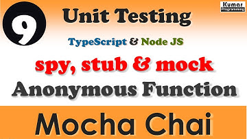 #9- Anonymous Function - How to Syp Stub Mock  - Mocha Chai Unit Testing in TypeScript & Node JS