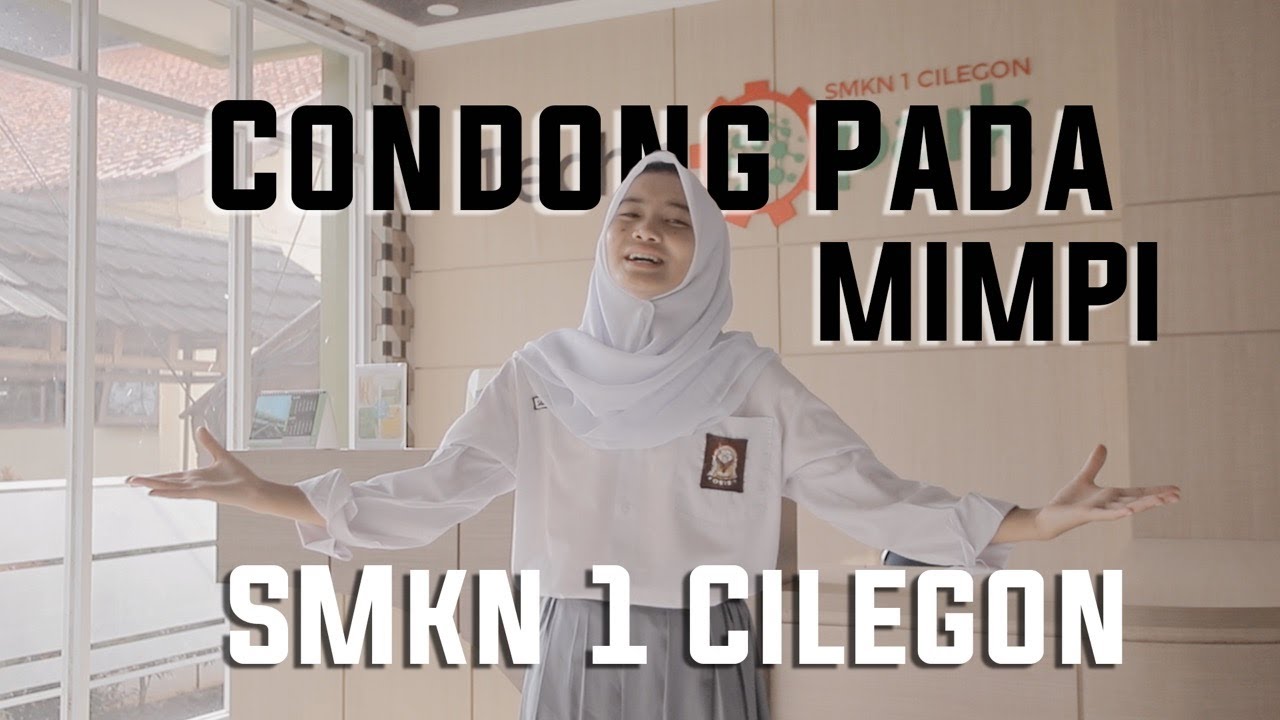 Lomba Cover Lagu Condong Pada Mimpi – Theme Song Vokasi Berjaya SMK Negeri 1 Cilegon – Kategori C