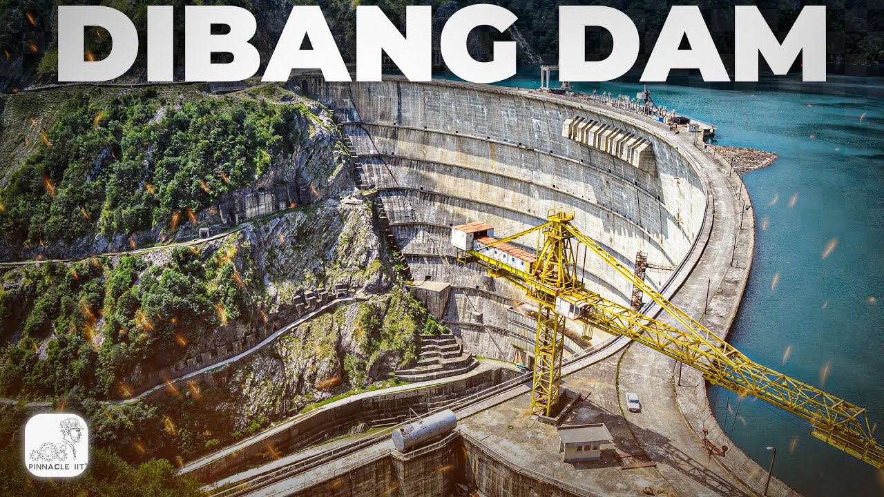 Exploring the Dibang Multipurpose Project   A 39 Billion Marvel of Engineering