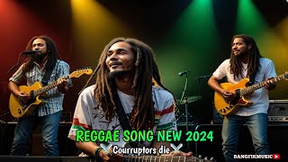 Reggae song🎶| Corruptors die  best English new 2024