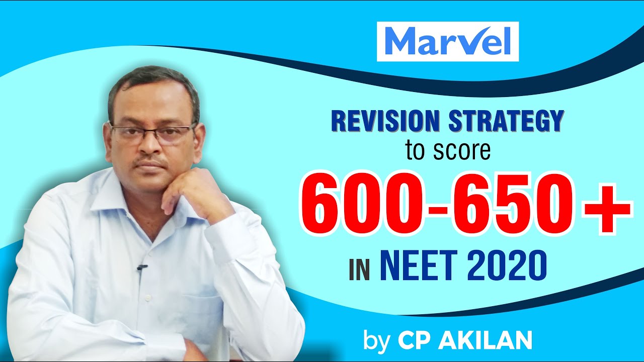 Revision Strategy to score 600 to 650+ in NEET 2020 by CP Akilan
